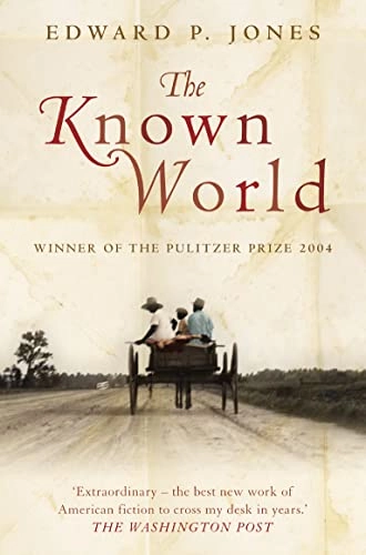The known world; Edward P. Jones; 2004
