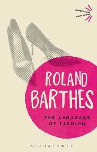 The language of fashion; Roland Barthes; 2013