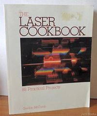 The laser cookbook : 88 practical projects; Gordon McComb; 1988