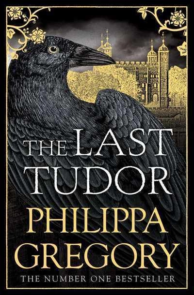 The Last Tudor; Philippa Gregory; 2018