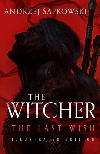 The last wish : introducing The witcher; Andrzej Sapkowski; 2021