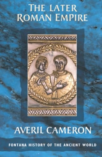 The later Roman Empire AD 284-430; Averil Cameron; 1993