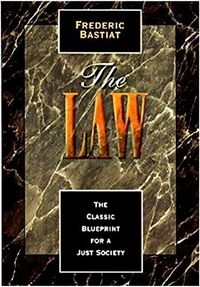 The Law; Frédéric Bastiat