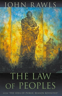 The law of peoples : with "The idea of public reason revisited"; John Rawls; 1999