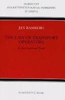 The Law of Transport Operators  : In International Trade; Jan Ramberg; 2005
