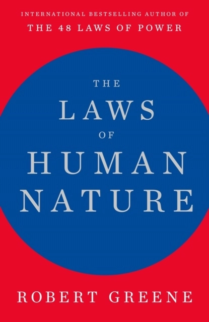 The Laws of Human Nature; Robert Greene; 2018