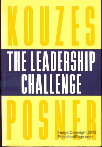 The Leadership Challenge; Kouzes James M., Posner Barry Z.; 1996