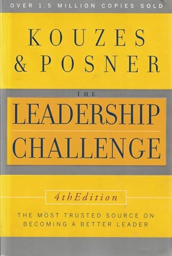 The Leadership Challenge; James M. Kouzes, Barry Z. Posner; 2008