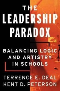 The Leadership Paradox: Balancing Logic and Artistry in Schools; Terrence E. Deal; 2000