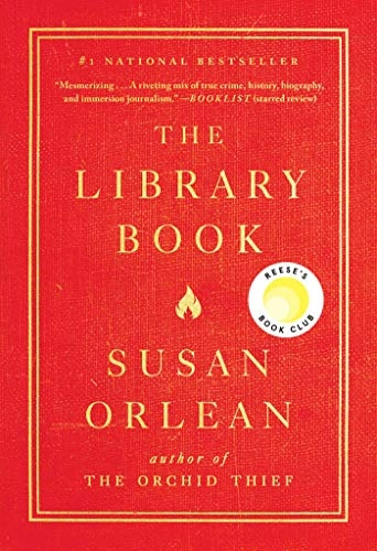 The Library Book; Susan Orlean; 2018