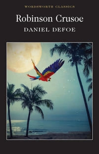 The Life and adventures of Robinson Crusoe : written by himself; Daniel Defoe; 2000