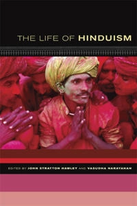 The life of Hinduism; John Stratton Hawley; 2006
