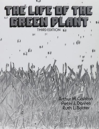 The life of the green plant; Galston; 1980