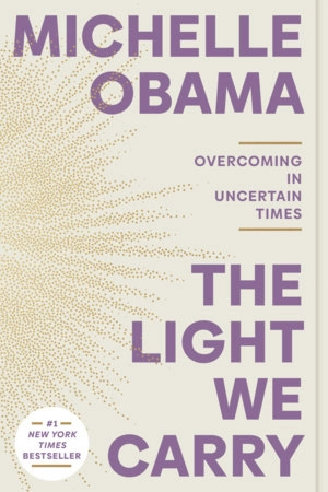 The Light We Carry; Michelle Obama; 2024