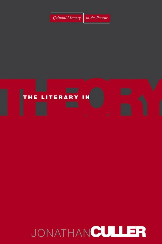 The literary in theory; Jonathan D. Culler; 2006
