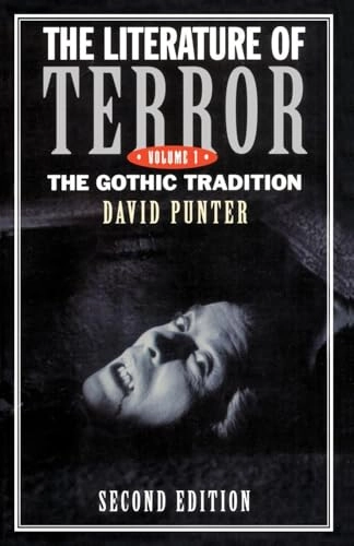 The literature of terror : a history of Gothic fictions from 1765 to the present day; David Punter; 1996