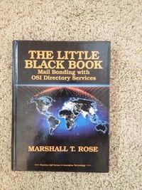 The little black book : mail bonding with OSI Directory services; Marshall T Rose; 1992