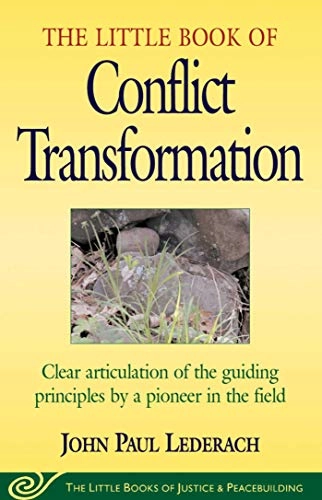 The little book of conflict transformation; John Paul Lederach; 2003