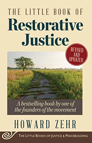 The little book of restorative justice : a bestselling book by one of the founders of the movement; Howard Zehr; 2014