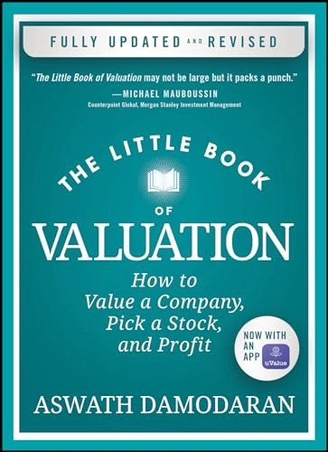 The little book of valuation : how to value a company, pick a stock, and profit; Aswath Damodaran; 2024