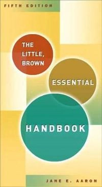 The Little, Brown essential handbook; Jane E. Aaron; 2006