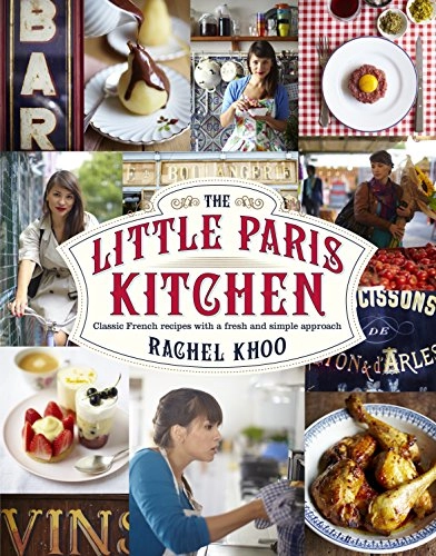The little Paris kitchen; Rachel Khoo; 2012