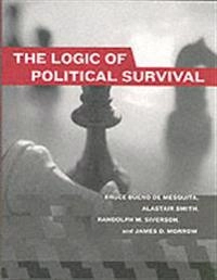 The logic of political survival; Bruce Bueno De Mesquita, Alastair Smith, Randolph M Siverson, James D Morrow; 2003