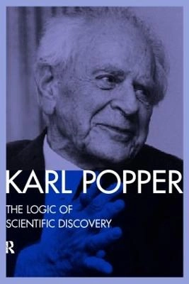 The logic of scientific discovery; Karl Popper; 1992
