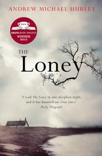 The Loney; Andrew Michael Hurley; 2016