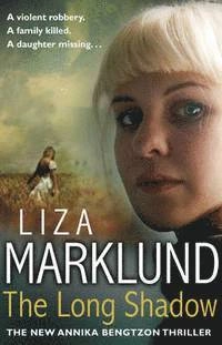 The Long Shadow; Liza Marklund; 2013