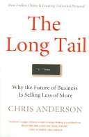 The long tail : why the future of business is selling less of more; Chris Anderson; 2014