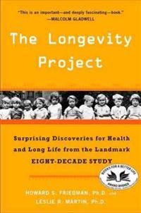 The Longevity Project [Elektronisk resurs]; Howard S Friedman, Leslie R Martin; 2012