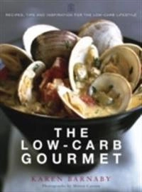 The Low-Carb Gourmet; Karen Barnaby; 2005