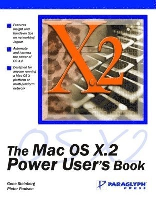The Mac OS X.2 Power user's Book; Gene Steinberg, Pieter Paulsen; 2003