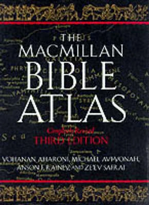 The Macmillan Bible atlas; Yohanan Aharoni; 1993