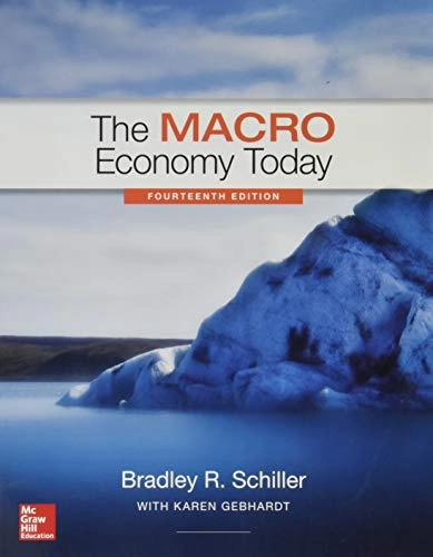 The Macro Economy Today; Karen Gebhardt, Bradley R. Schiller; 2015