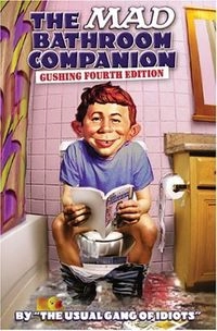The Mad Bathroom Companion: Gushing