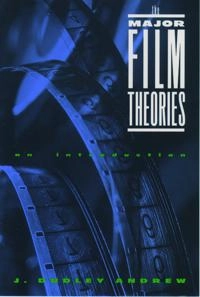 The major film theories : an introduction; Dudley Andrew; 1976