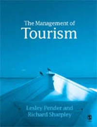 The management of tourism; Lesley Pender, Richard Sharpley; 2005