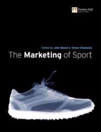 The marketing of sport; John G. Beech, Simon Chadwick; 2007