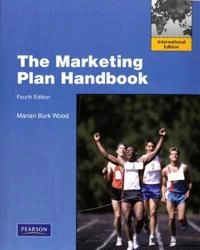 The marketing plan handbook; Marian Burk Wood; 2011