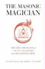 The Masonic Magician; Philippa Faulks and Robert L.D. Cooper; 2008
