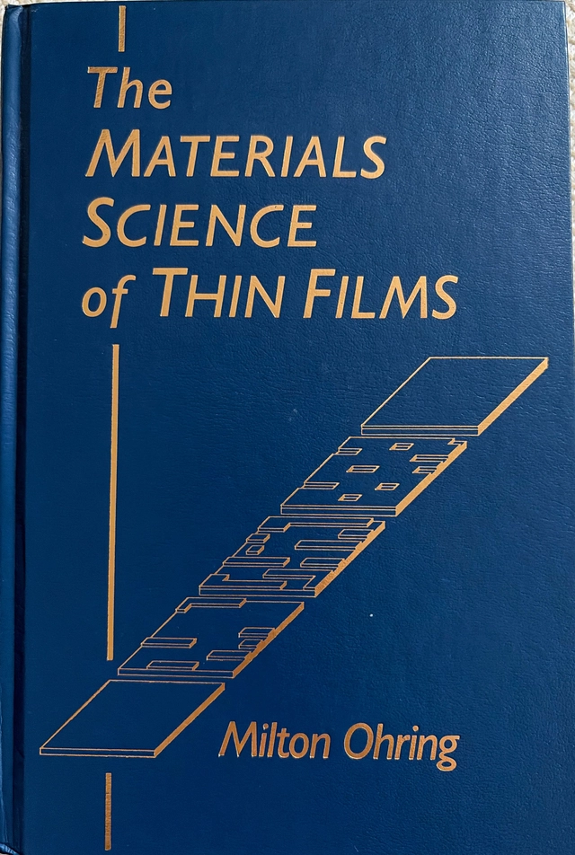 The materials science of thin films; Milton Ohring; 1992
