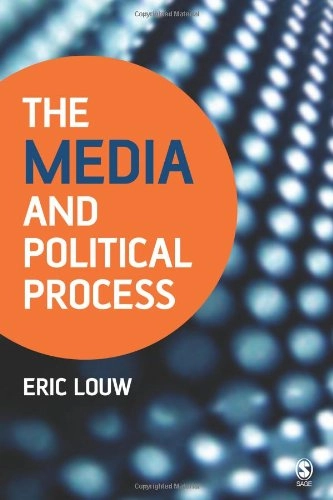 The media and political process; Eric Louw; 2005