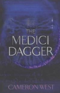 The medici dagger; Cameron West; 2002