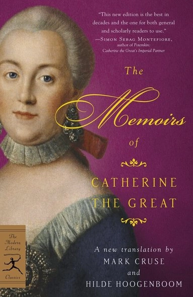 The memoirs of Catherine the Great; Catherine The Great; 2006