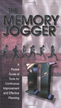 The memory jogger II : a pocket guide of tools for continuous improvement & effective planning; Michael Brassard; 1994