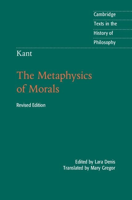 The metaphysics of morals; Immanuel Kant; 2017