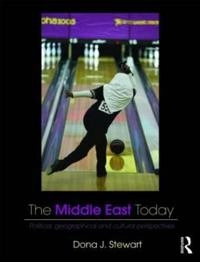 The Middle East Today: Political, Geographical and Cultural Perspectives [Elektronisk resurs]; Dona J Stewart; 2008