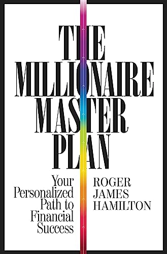 The millionaire master plan : your personalized path to financial success; Roger James Hamilton; 2014